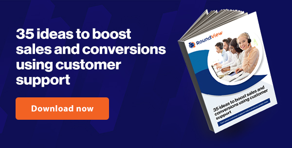 35 ideas to boost sales and conversions using customer support